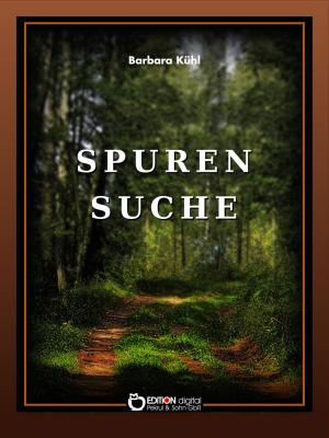 Cover of the book Spurensuche. Geschichte und Geschichten by Hardy Manthey