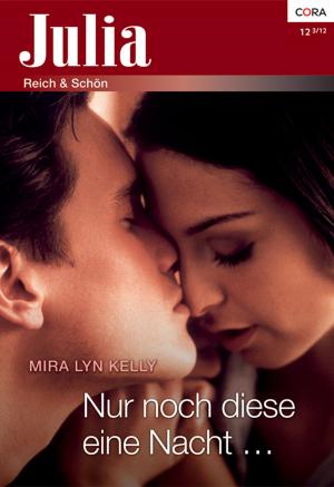 Cover of the book Nur noch diese eine Nacht by ALLISON LEIGH