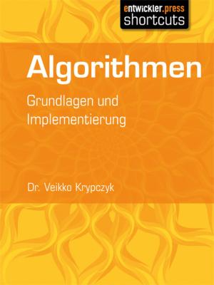 Cover of the book Algorithmen by Marc André Zhou, Michael Greth, Thomas Roth, Judith Andresen, Olena Bochkor, Dr. Veikko Krypzcyk