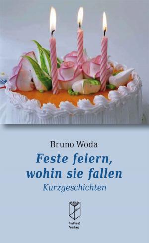 Cover of the book Feste feiern, wohin sie fallen by Marcie Colleen