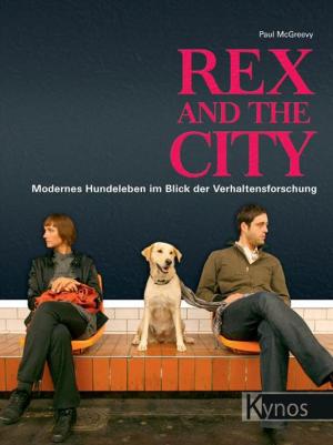 Cover of the book Rex and the City by Kristina Ziemer-Falke, Jörg Ziemer, Victoria Burkholder
