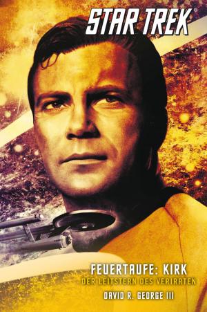 Cover of the book Star Trek - The Original Series 3: Feuertaufe: Kirk by David Mack
