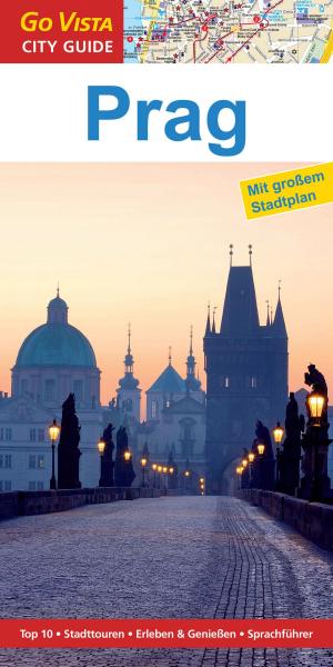 Cover of the book GO VISTA: Reiseführer Prag by Martina Miethig