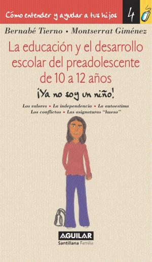 Cover of the book La educación y el desarrollo escolar del preadolescente de 10 a 12 años (Cómo entender y ayudar a tus hijos 4) by Mario Benedetti