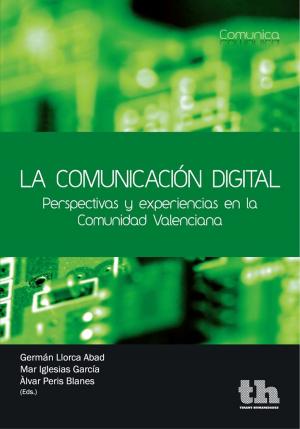 Cover of the book La comunicación digital by Aurora Bosch, Ismael Saz