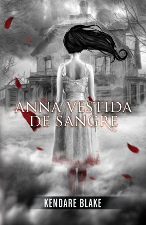 Cover of the book Anna vestida de sangre (Anna vestida de sangre 1) by Cuba Calderón, Maki Pérez-Blanco