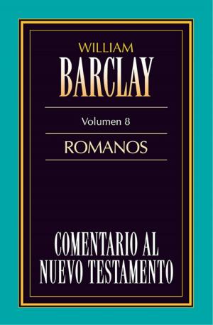 Book cover of Comentario al Nuevo Testamento- Barclay Vol. 8