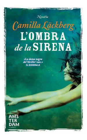 Cover of the book L'ombra de la sirena by Camilla Läckberg