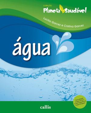 Cover of the book Água by Lucília Garcez, Cristina Garcez