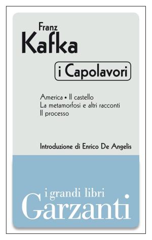 bigCover of the book I capolavori (America - Il castello - La metamorfosi e altri racconti - Il processo) by 