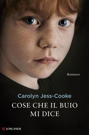 Cover of the book Cose che il buio mi dice by Luca Ricolfi