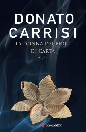 Cover of the book La donna dei fiori di carta by Alessia Gazzola