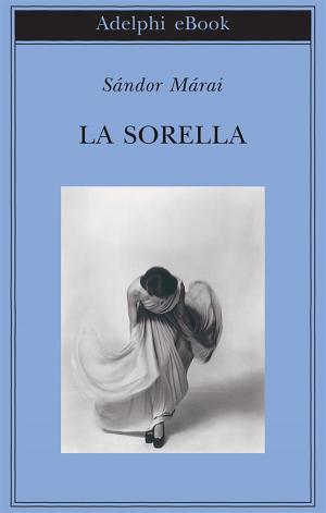 Cover of the book La sorella by Arthur Schnitzler