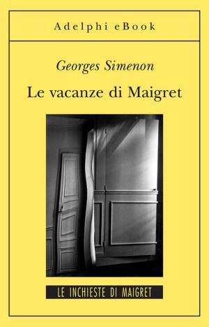 Book cover of Le vacanze di Maigret