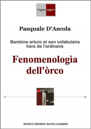 Cover of the book Fenomenologìa dell'òrco by Dante Alighieri