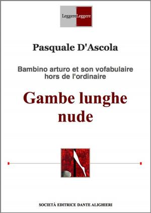 Cover of the book Gambe lunghe nude by Pasquale D'Ascola