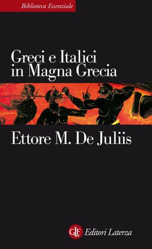 Cover of the book Greci e Italici in Magna Grecia by Michele Ciliberto
