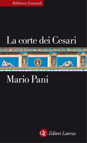 Cover of the book La corte dei Cesari by Luciano Canfora