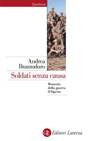 Cover of the book Soldati senza causa by Augusto Fraschetti