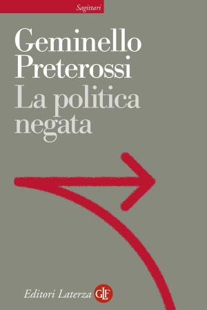 Cover of the book La politica negata by Enrico Brizzi