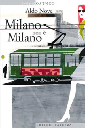 Cover of the book Milano non è Milano by Maurizio Viroli
