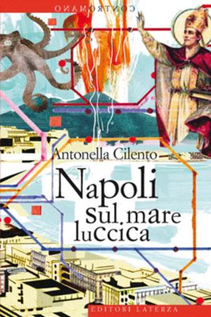 Cover of the book Napoli sul mare luccica by Cristiano Grottanelli, Giovanni Filoramo, Paolo Sacchi, Giuliano Tamani