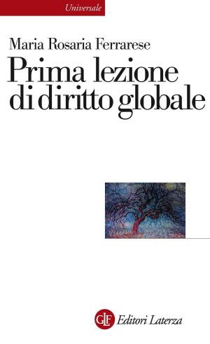 Cover of the book Prima lezione di diritto globale by Giorgio Vasta