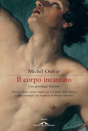Cover of the book Il corpo incantato by Noam Chomsky, David Barsamian
