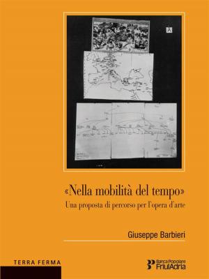Cover of the book Nella mobilità del tempo - Una proposta di percorso per l'opera d'arte by Arno Bertina