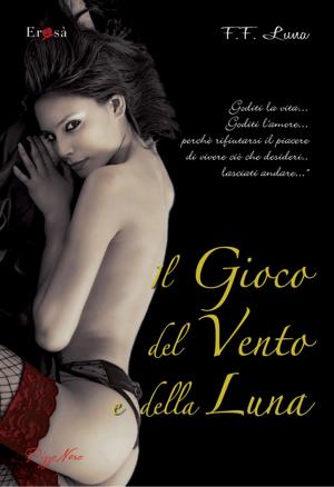 Cover of the book Il gioco del vento e della luna by Liviana Ferraris