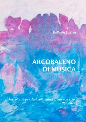 Cover of the book Arcobaleno di Musica by C. Staniland Wake