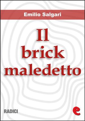 Cover of the book Il Brick Maledetto by Emilio Salgari