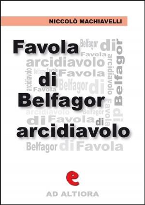 Cover of the book Favola di Belfagor Arcidiavolo by Emilio Salgari