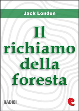 Cover of the book Il Richiamo della foresta (The Call of the Wild) by Emilio Salgari