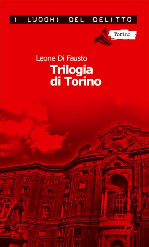 Cover of the book Trilogia di Torino by Luigi Putignano