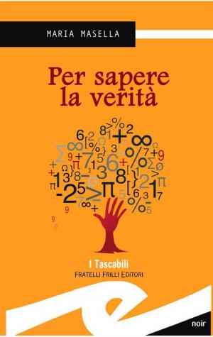 Cover of the book Per sapere la verita' by Rita Parodi Pizzorno