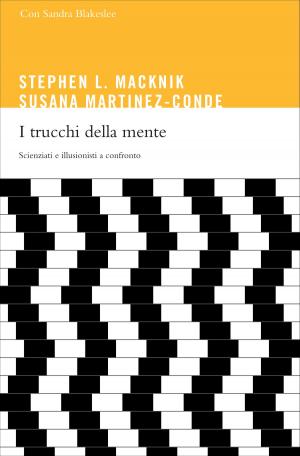 Cover of the book I trucchi della mente. La neuromagia e le piccole illusioni di tutti i giorni by Marco Ferrari