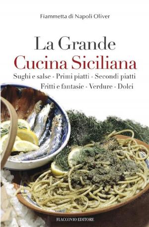 Cover of the book La Grande Cucina Siciliana by Luigi Natoli