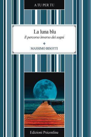 Cover of La luna blu. Il percorso inverso dei sogni