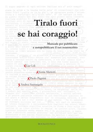 Cover of the book Tiralo fuori se hai coraggio! by Yuri Godino
