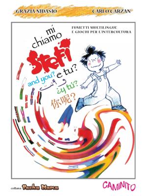 Cover of the book Mi chiamo Stefi e tu? by King Cor