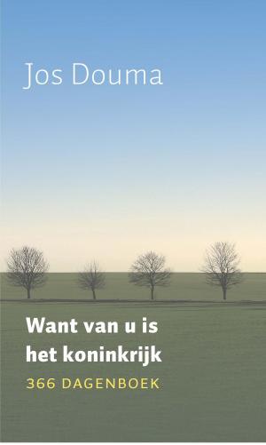 Cover of the book Want van U is het koninkrijk by Marinus van den Berg