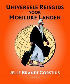 Cover of the book Universele reisgids voor moeilijke landen by Jan Maarten Slagter, Patrick Bernhart