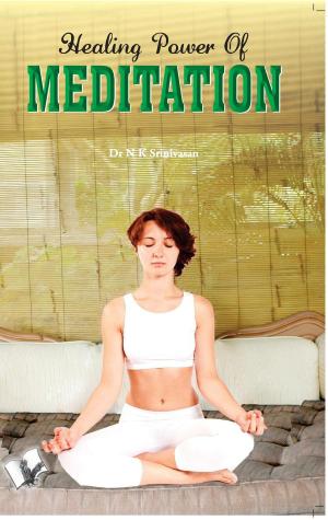 Cover of the book Healing Power Of Meditation by Aparna Chattopadhyay
