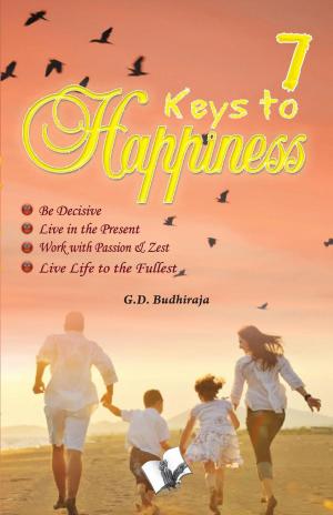 Cover of the book 7 Keys To Happines by Vikas Khatri