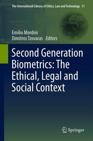 Cover of the book Second Generation Biometrics: The Ethical, Legal and Social Context by 