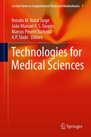 Cover of the book Technologies for Medical Sciences by Joseph O. Falkinham III, Ivo Pavlik, Jindrich Kazda, Karel Hruska