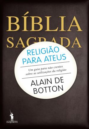 Cover of the book Religião para Ateus  Um guia para não crentes sobre as utilizações da religião by Lídia Jorge