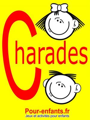 Cover of the book Charades pour enfants by George Radu Rospinus