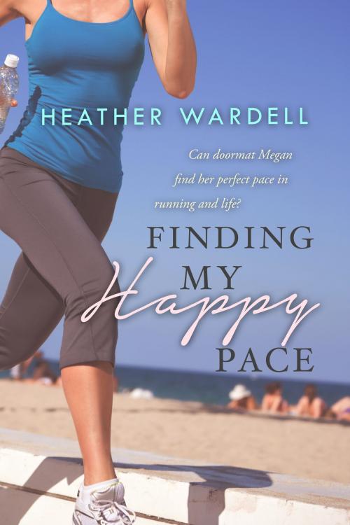 Cover of the book Finding My Happy Pace by Heather Wardell, Holly Leaf Press